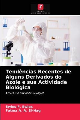 Tendências Recentes de Alguns Derivados do Azole e sua Actividade Biológica