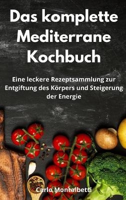Das komplette Mediterrane Kochbuch