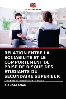 Relation Entre La Sociabilité Et Le Comportement de Prise de Risque Des Étudiants Du Secondaire Supérieur