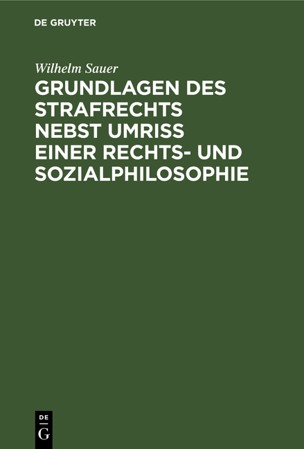 Grundlagen des Strafrechts - Wilhelm Sauer