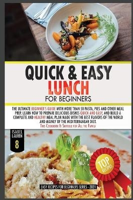 Quick and Easy Lunch for Beginners - Isabel Lauren