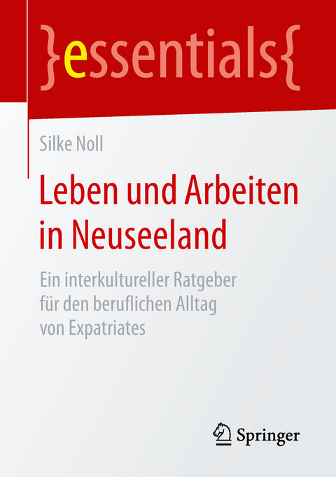Leben und Arbeiten in Neuseeland - Silke Noll