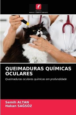 Queimaduras Qu&iacute;micas Oculares - Semih ALTAN, Hakan SaĞs&ouml;z