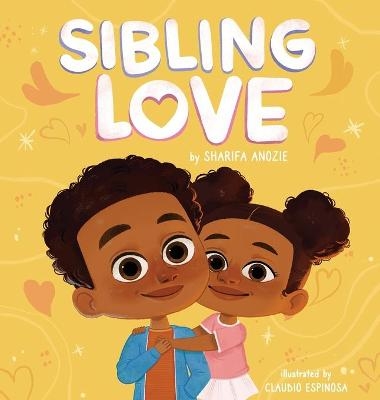 Sibling Love - Sharifa Anozie