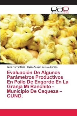 Evaluación De Algunos Parámetros Productivos En Pollo De Engorde En La Granja Mi Ranchito - Municipio De Caqueza - CUND.