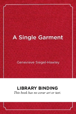 A Single Garment - Genevieve Siegel-Hawley