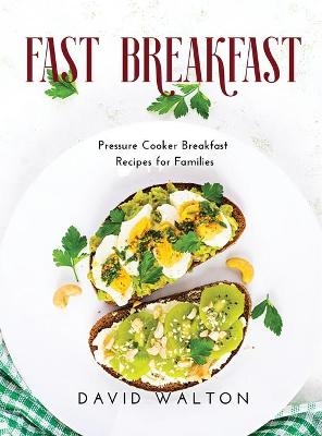Fast Breakfast - David Walton