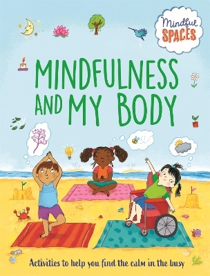 Mindful Spaces: Mindfulness and My Body - Dr Rhianna Watts