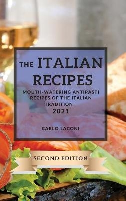 The Italian Recipes 2021 Second Edition - Carlo Laconi