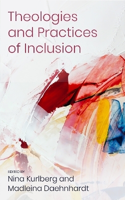 Theologies and Practices of Inclusion - 