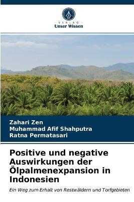 Positive und negative Auswirkungen der Ölpalmenexpansion in Indonesien