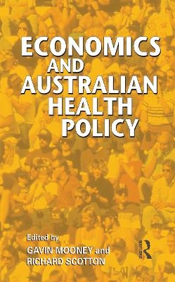 Economics and Australian Health Policy - Gavin Mooney