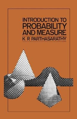 Introduction to Probability and Measure - K R Parthasarathy