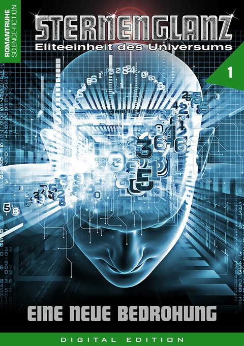 STERNENGLANZ &ndash; Eliteeinheit des Universums 1 - Arthur E. Black