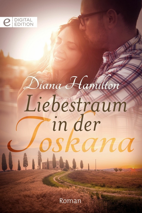 Liebestraum in der Toskana - Diana Hamilton