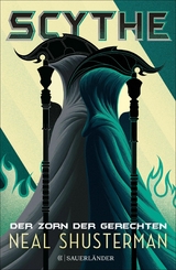 Scythe – Der Zorn der Gerechten - Neal Shusterman