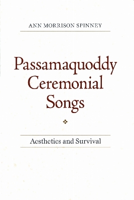 Passamaquoddy Ceremonial Songs - Ann Morrison Spinney