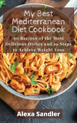 My Best Mediterranean Diet Cookbook