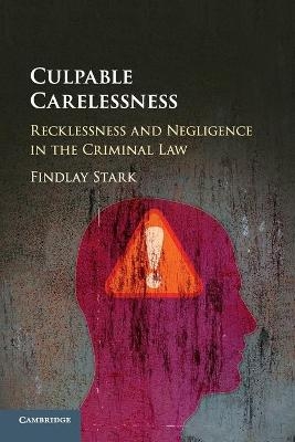 Culpable Carelessness - Findlay Stark