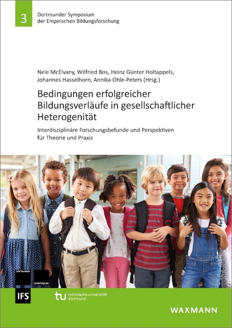 Bedingungen erfolgreicher Bildungsverl&auml;ufe in gesellschaftlicher Heterogenit&auml;t - 