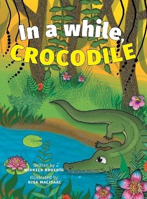 In a while, Crocodile