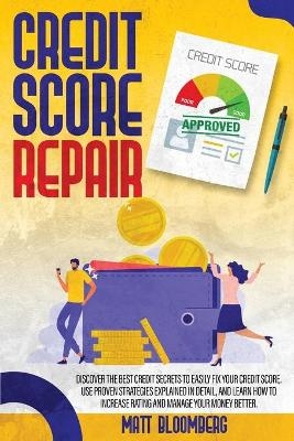 Credit Score Repair - Matt Bloomberg