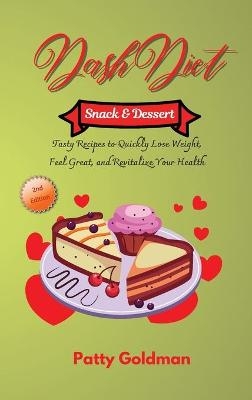 Dash Diet - Snack and Dessert Recipes - Patty Goldman