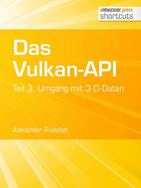 Das Vulkan-API -  Alexander Rudolph