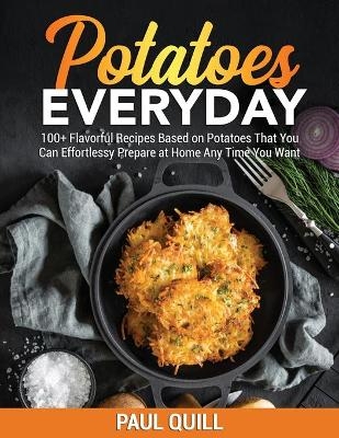 Potatoes Everyday - Paul Quill