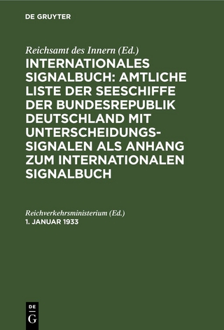 Internationales Signalbuch: Amtliche Liste der Seeschiffe der Bundesrepublik... / 1. Januar 1933