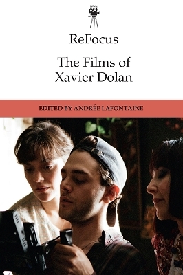 ReFocus: The Films of Xavier Dolan - 