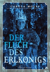 Der Fluch des Erlk&ouml;nigs - Carola Wolff