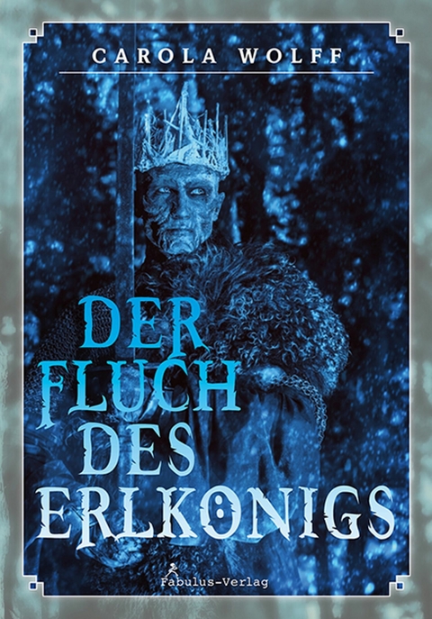 Der Fluch des Erlk&ouml;nigs - Carola Wolff