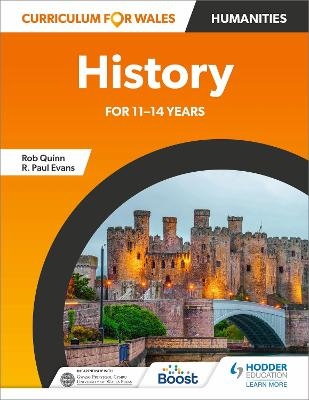 Curriculum for Wales: History for 11&ndash;14 years - Rob Quinn, R. Paul Evans