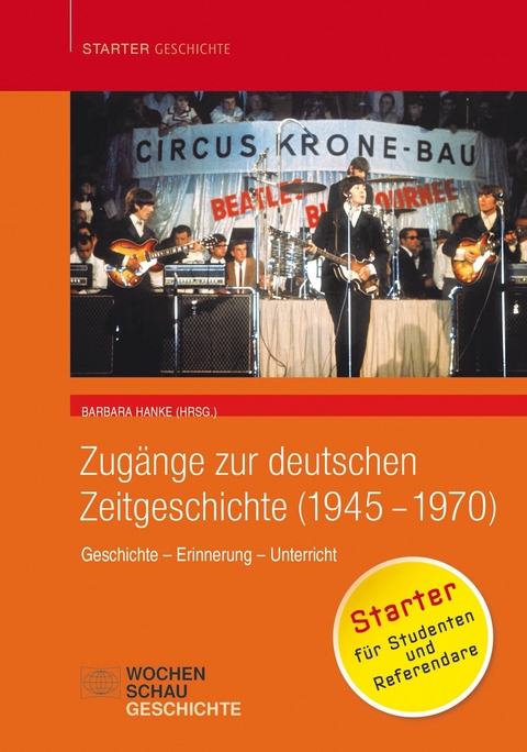 Zug&auml;nge zur deutschen Zeitgeschichte (1945-1970) - 