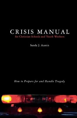 Crisis Manual for Christian Schools and Youth Workers