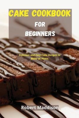 Cake Cookbook for Beginners