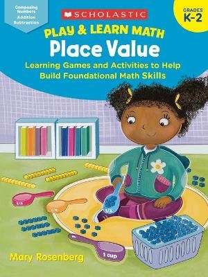 Play & Learn Math: Place Value - Mary Rosenberg