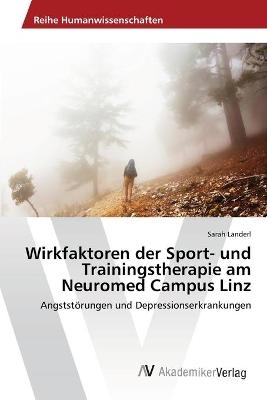Wirkfaktoren der Sport- und Trainingstherapie am Neuromed Campus Linz - Sarah Landerl