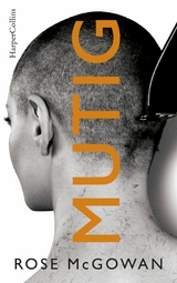 MUTIG - Rose McGowan