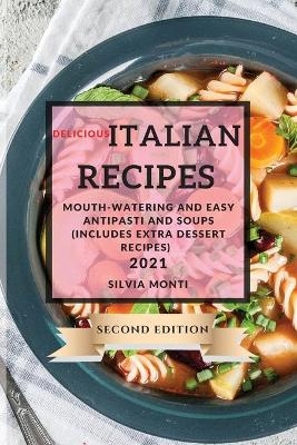 Delicious Italian Recipes 2021 Second Edition