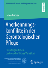 Anerkennungskonflikte in der Gerontologischen Pflege - Helen G&uuml;ther
