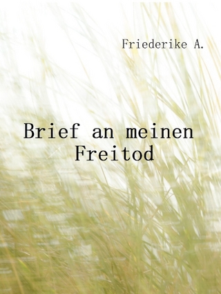 Brief an meinen Freitod
