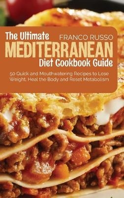 The Ultimate Mediterranean Diet Cookbook Guide