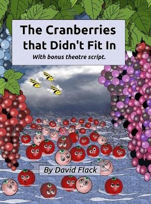 The Cranberries That Didn't Fit In - David Flack