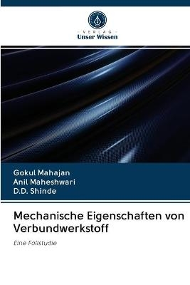 Mechanische Eigenschaften von Verbundwerkstoff - Gokul Mahajan, Anil Maheshwari, D D Shinde