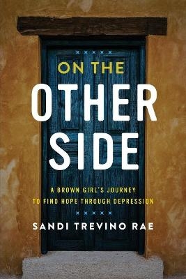 On The Other Side - Sandi Trevino Rae