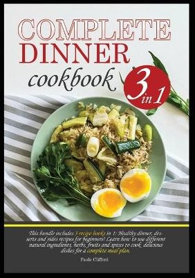 Complete Dinner Cookbook - Paola Clifford