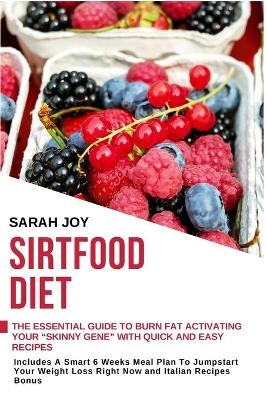Sirtfood Diet - Sarah Joy