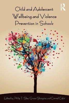 Child and Adolescent Wellbeing and Violence Prevention in Schools